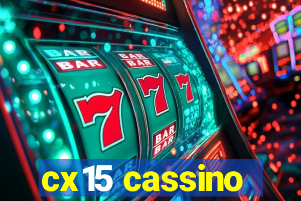 cx15 cassino